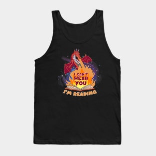 I Cant Hear You Im Reading Design For Dragon Lovers Tank Top